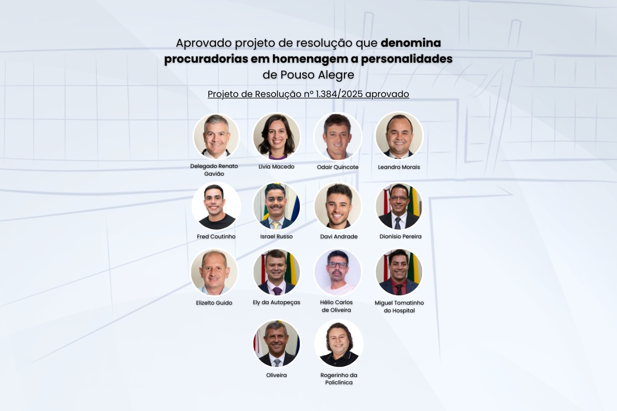 Aprovado projeto de resolução que denomina procuradorias em homenagem a personalidades de Pouso Alegre 