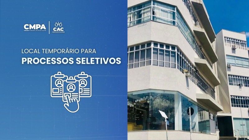 CAC da Câmara de Pouso Alegre altera temporariamente local de realização de processos seletivos 