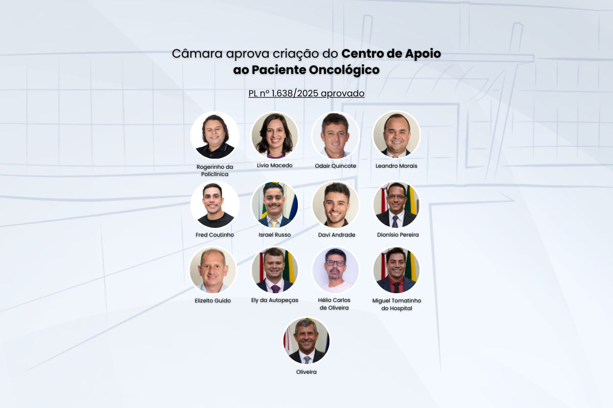 Câmara aprova criação do Centro de Apoio ao Paciente Oncológico