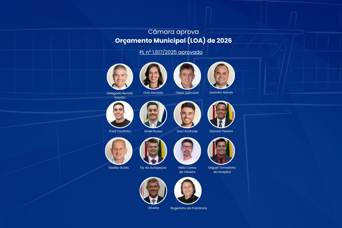 Câmara aprova Orçamento Municipal (LOA) de 2026