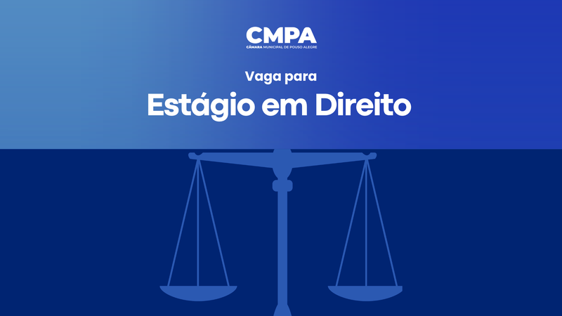 Câmara abre seleção para estágio em Direito