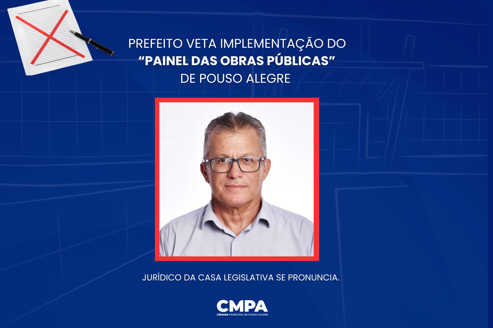 Diretoria de Assuntos Jurídicos da Câmara se pronuncia sobre veto a PL do Painel das Obras Públicas