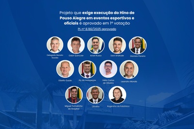 Projeto que exige execução do Hino de Pouso Alegre em eventos esportivos e oficiais é aprovado em 1ª votação